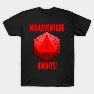 Misadventure Awaits! T-Shirt